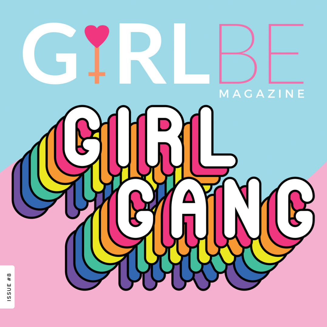 Issue #8 Girls support Girls - Girl Gang